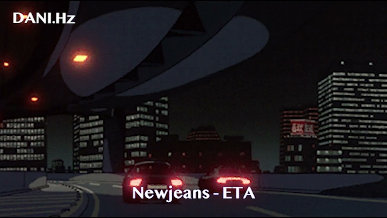 [ᴅᴀɴɪ.ʜᴢ] NewJeans (뉴진스) - ETA (ver. lo-fi)