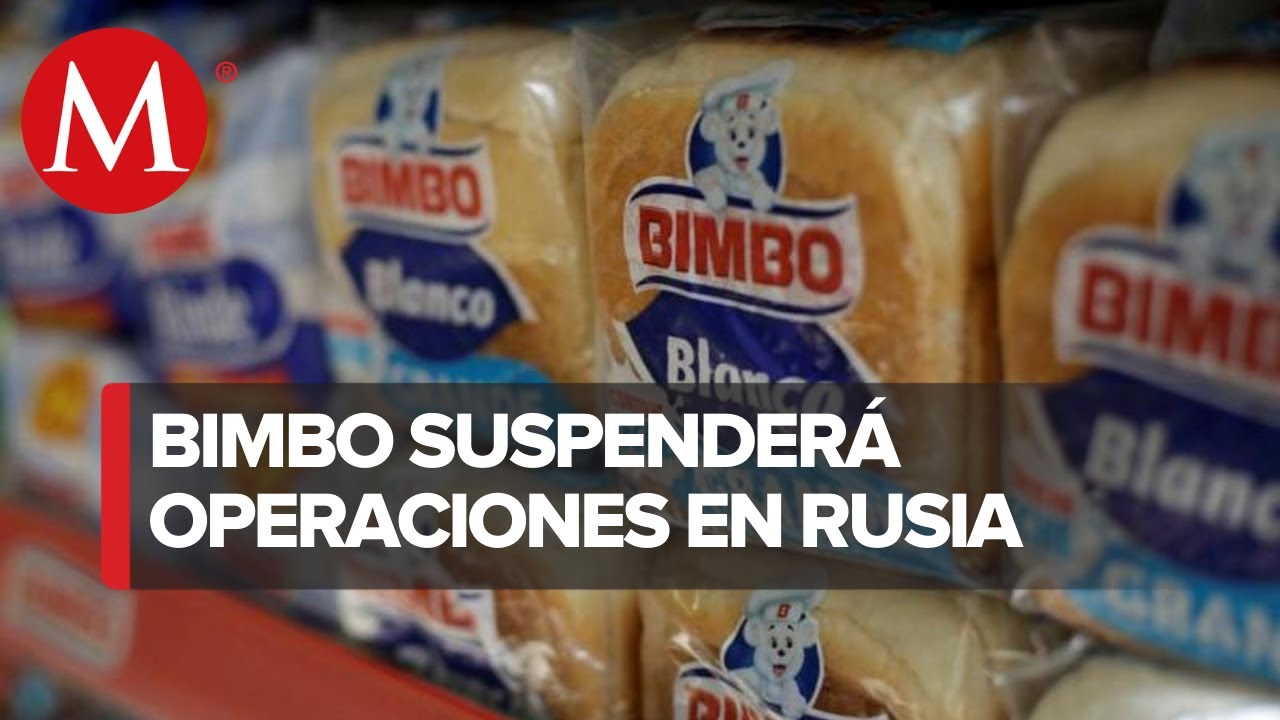 Bimbo se une a sanciones a Rusia: suspende ventas e inversiones en tras invasi&oacute;n a Ucrania