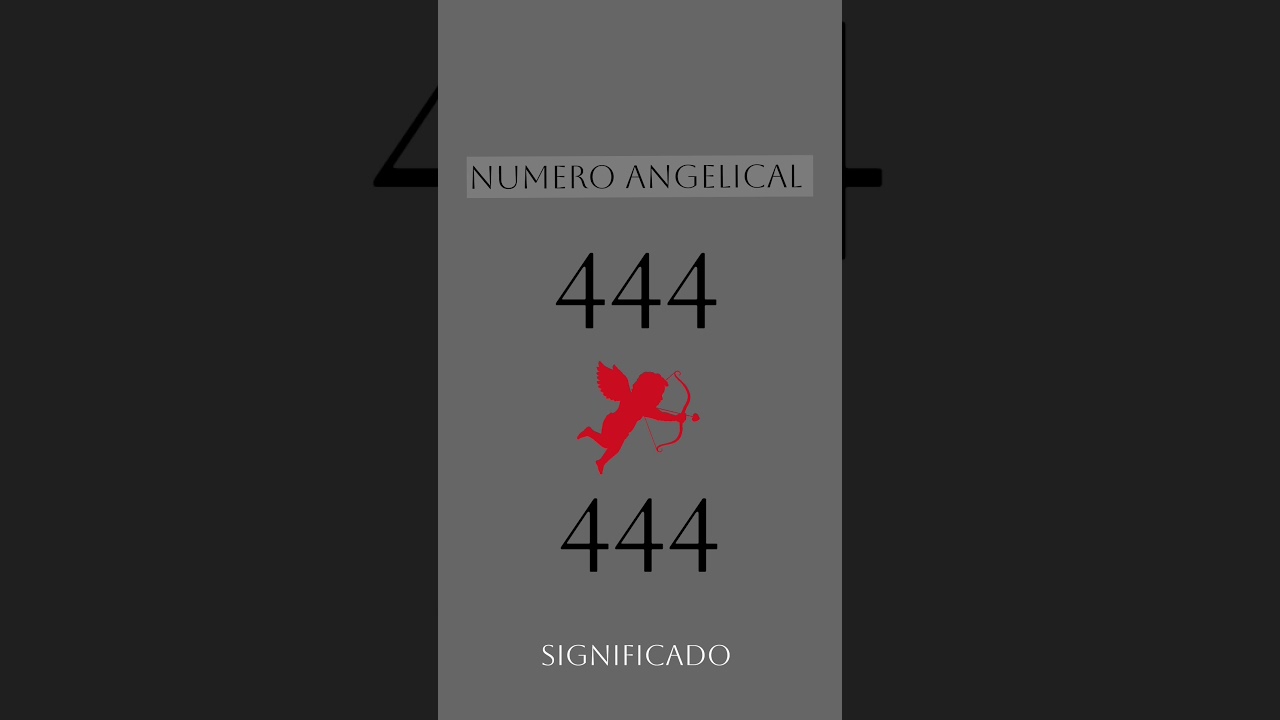 Mensaje Angelical 444 - N&uacute;mero angelical 444