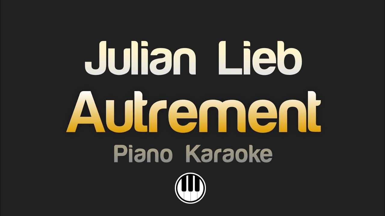 Julien Lieb - Autrement (Karaoke)