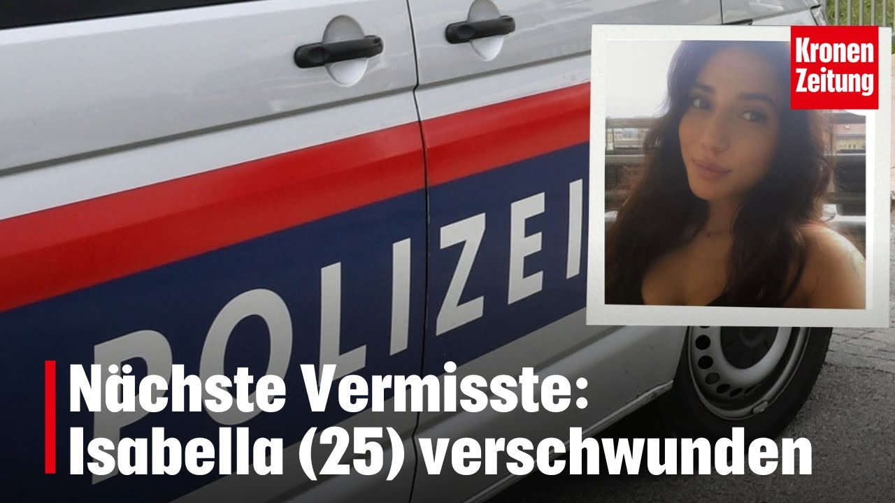 N&auml;chste Vermisste: Isabella (25) verschwunden | krone.tv NEWS