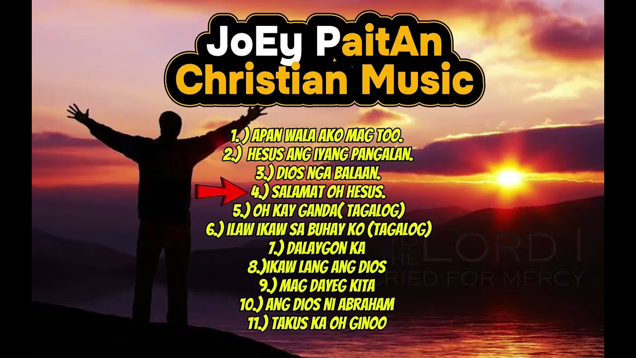 Joey Paitan Christian Music PART 2 full album -  HESUS ANG IYANG PANGALAN 
