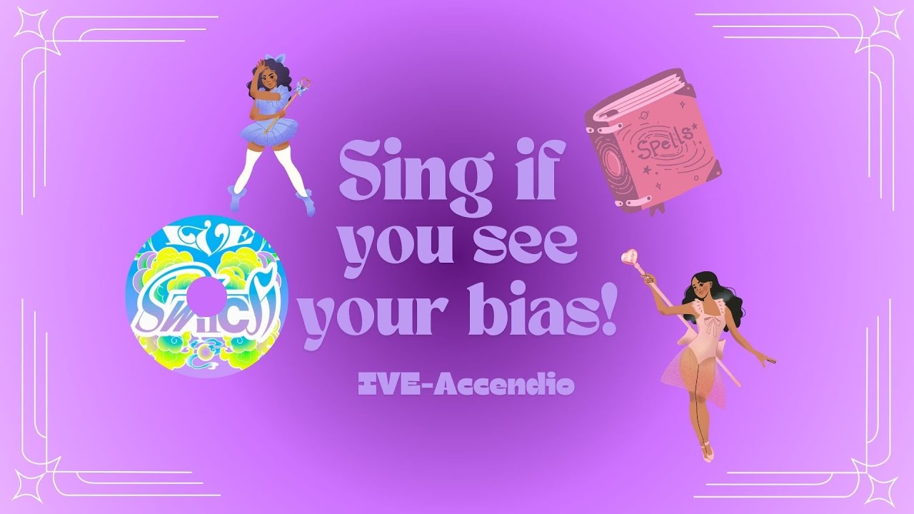 Sing if you see your bias! IVE Accendio