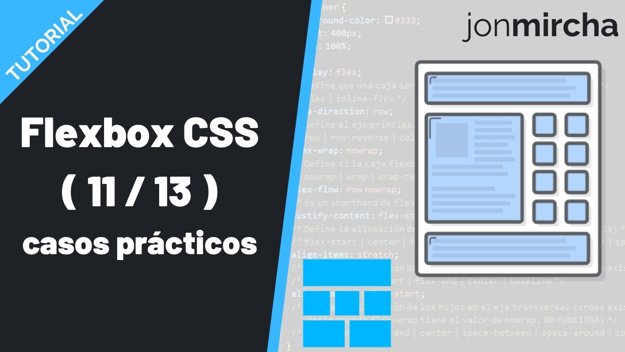 Curso Flexbox CSS: (11/13) Casos Prácticos con Flexbox I - #jonmircha