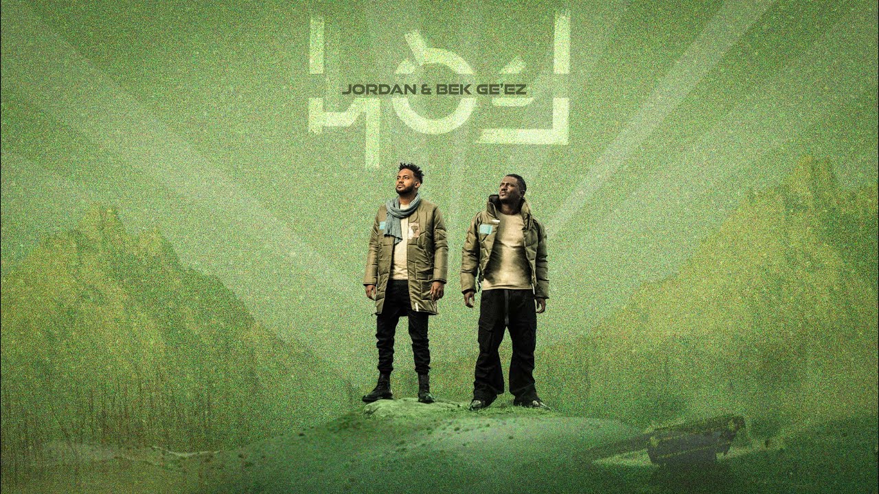 Jordan & Bek Ge'ez - Menasneketagn Yehon ft. Ben & Mana