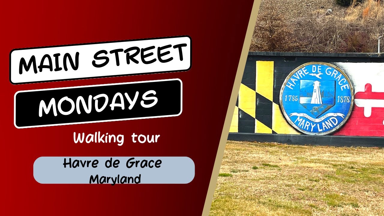 Havre de Grace Maryland | walking tour