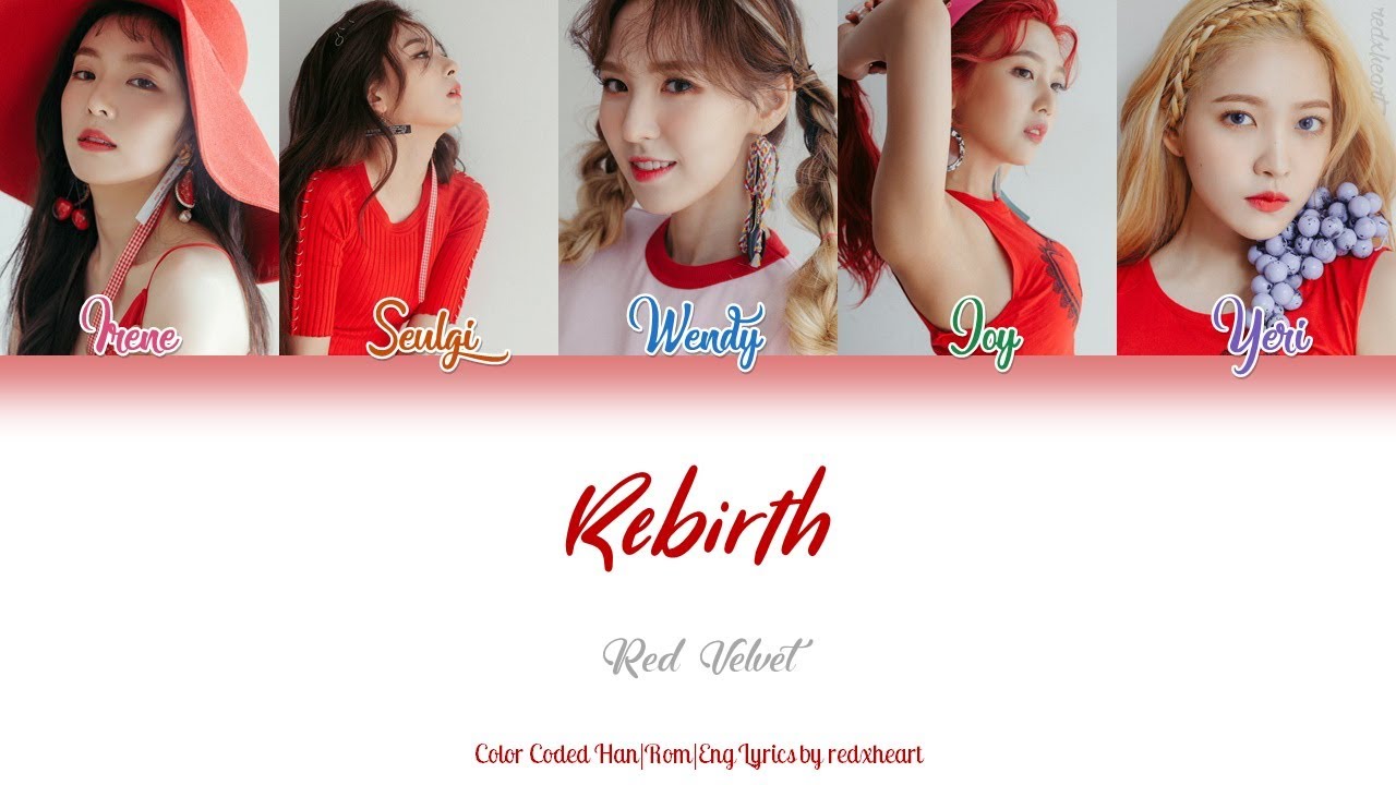 Red Velvet (레드벨벳) — Rebirth (환생) (Han|Rom|Eng Color Coded Lyrics by redxheart)
