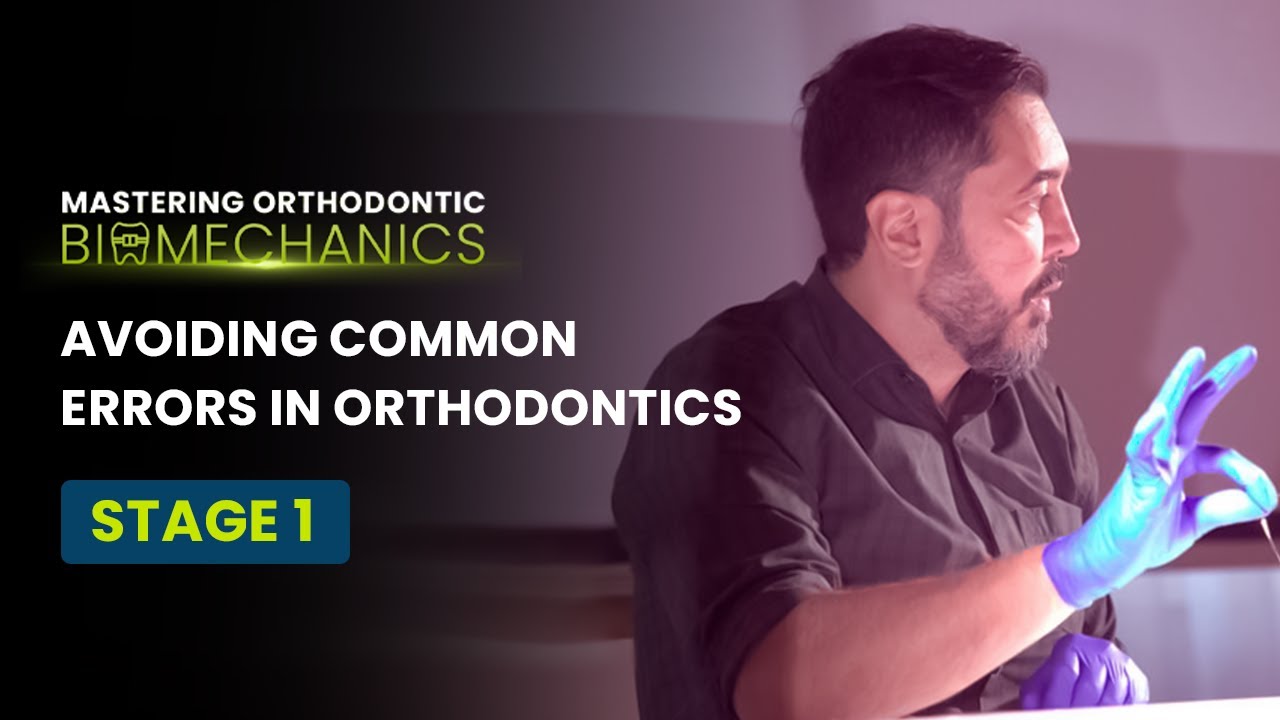 MOB Stage I | Avoiding common erros in Orthodontics