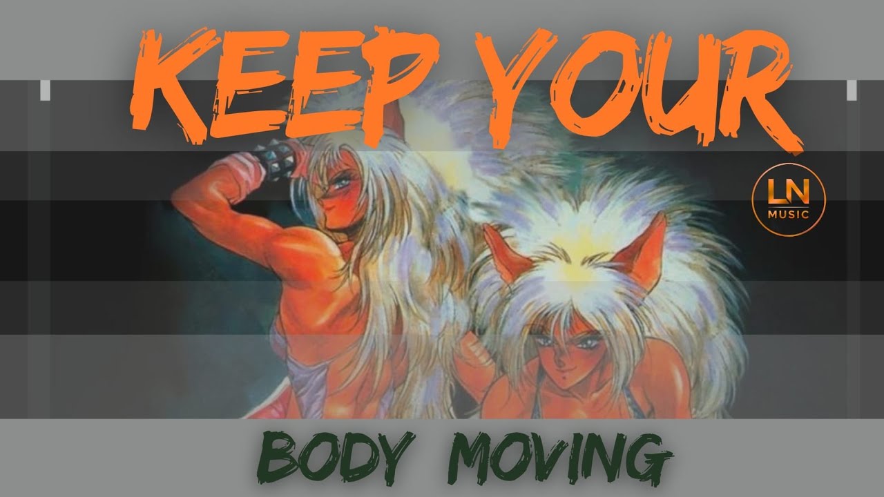 Keep Your Body Moving (LN Music Remix) – Electro House Club Track · LadyNoir Music