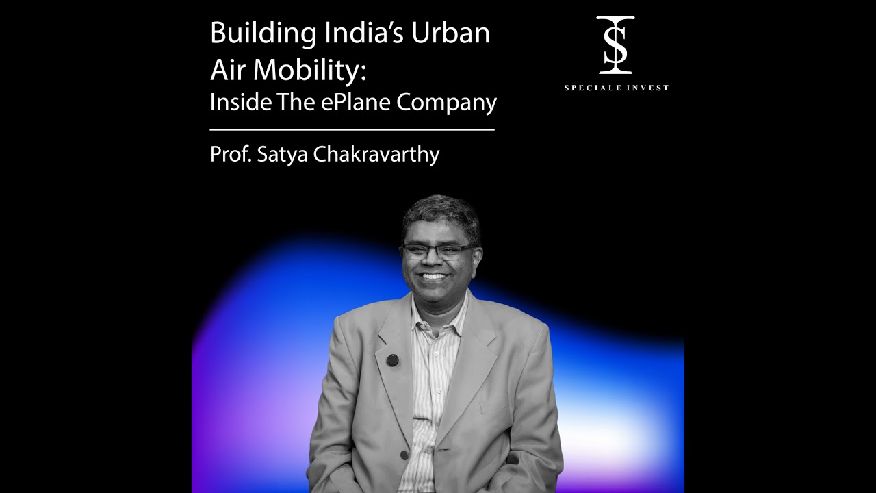 #2: Building India’s Urban Air Mobility: Inside The ePlane Company - Prof. Satya Chakravarthy