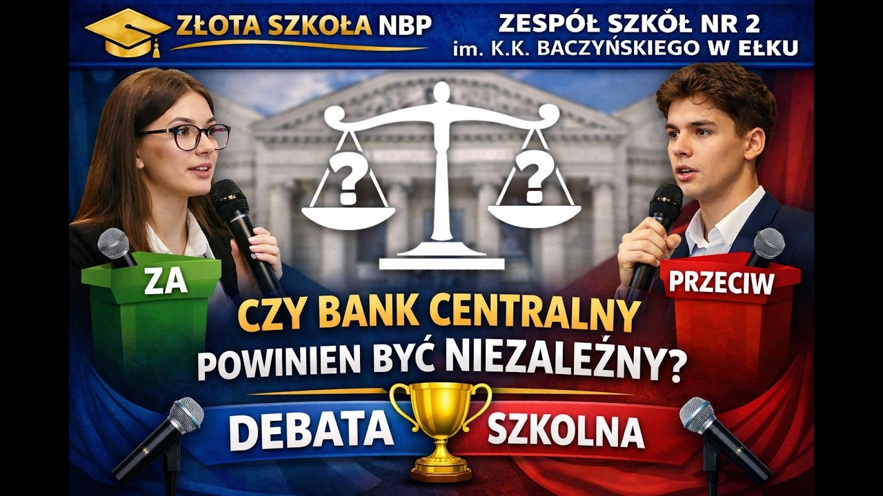 DEBATA SZKOLNA – ZŁOTA SZKOŁA NBP | NIEZALEŻNOŚĆ BANKU CENTRALNEGO | II LO W EŁKU
