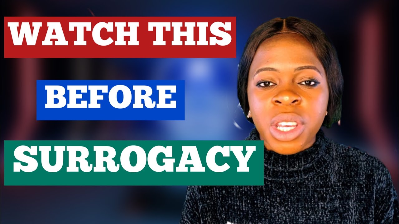 Pros and Cons of surrogacy/watch this before you become a surrogate mother or involve in it