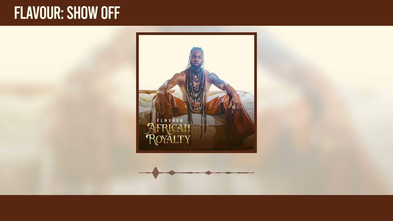 Flavour - Show Off (Official Audio)