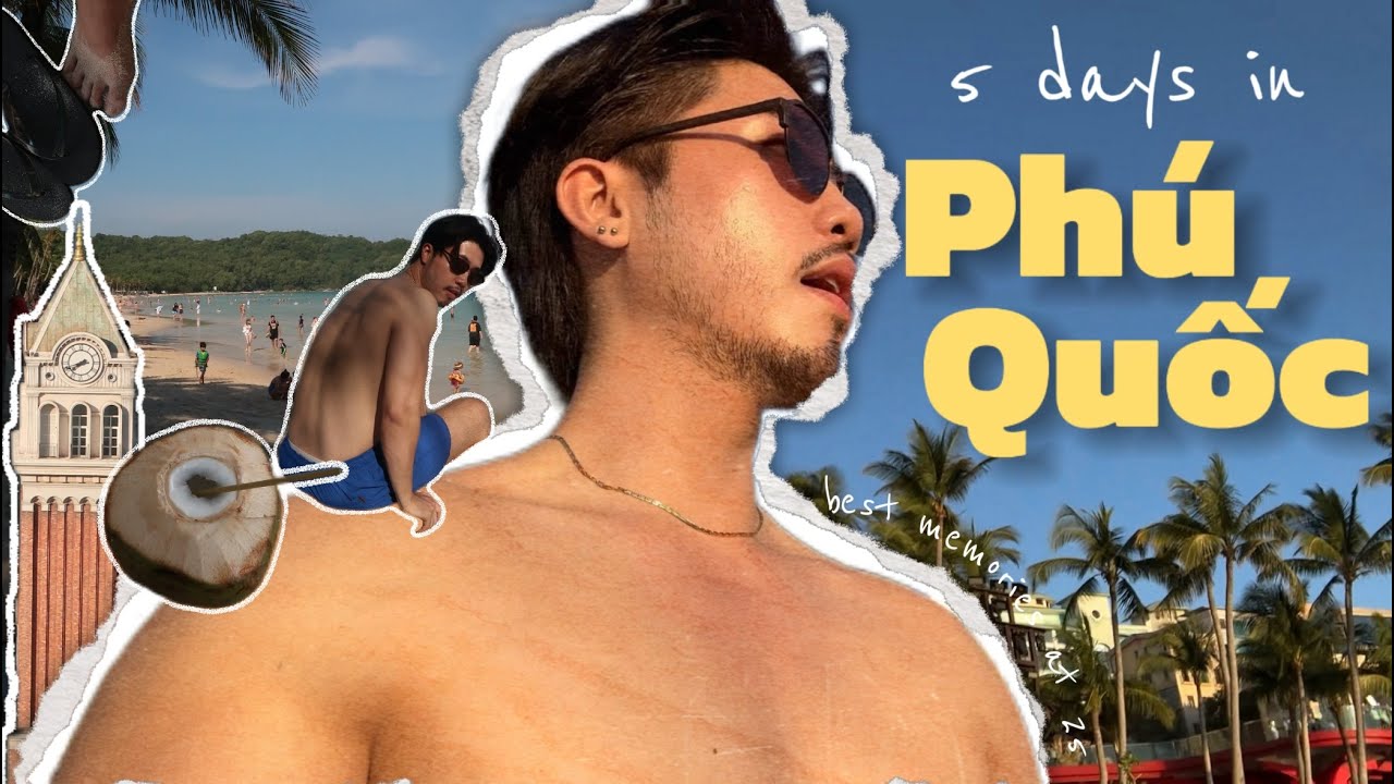 những ngày đẹp nhất tuổi 25 ở Phú Quốc🏝️🏄‍♂️ | 5N4D vlog, sunset town, bãi khem và ăn ăn ăn