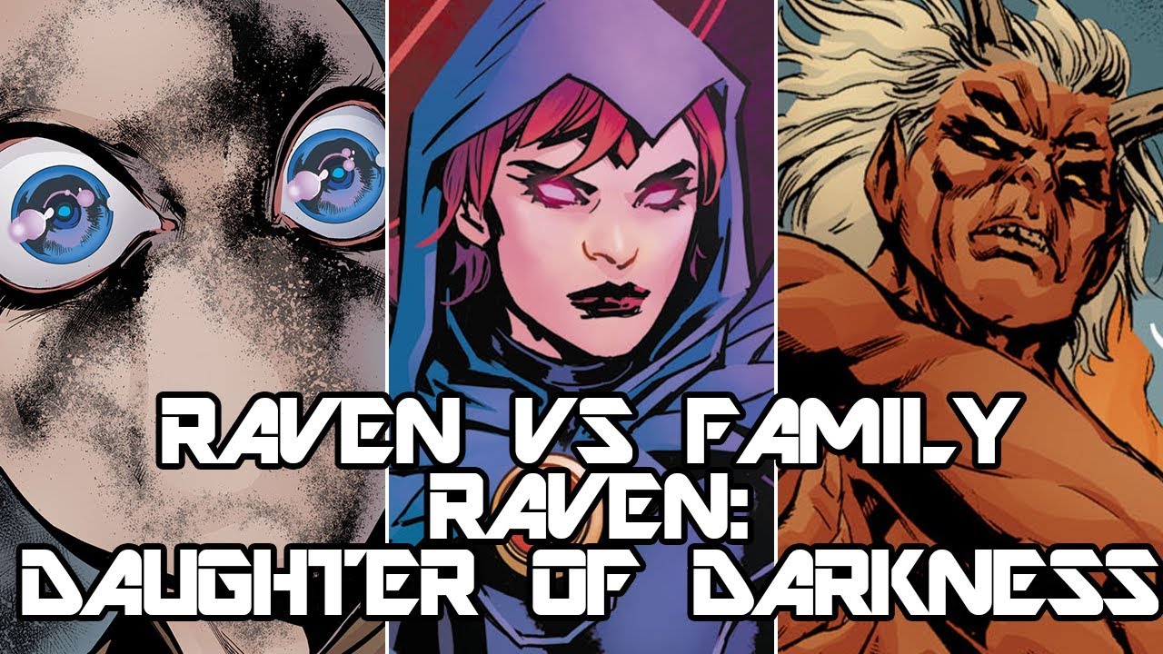 RAVEN VS FAMILY - Raven: Daughter of Darkness (Part 1/3)
