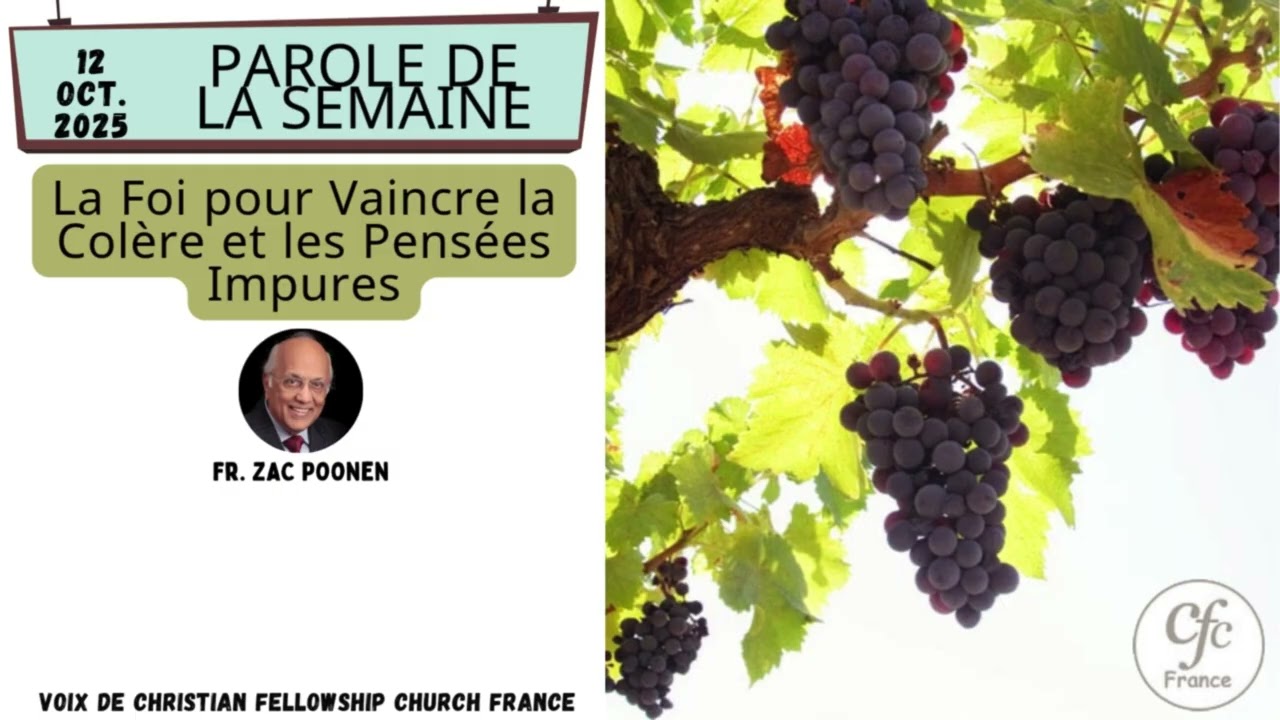 ✨ LA FOI POUR VAINCRE LA COLÈRE ET LES PENSÉES IMPURES ✨ | Zac Poonen | 📖 12-10-2025