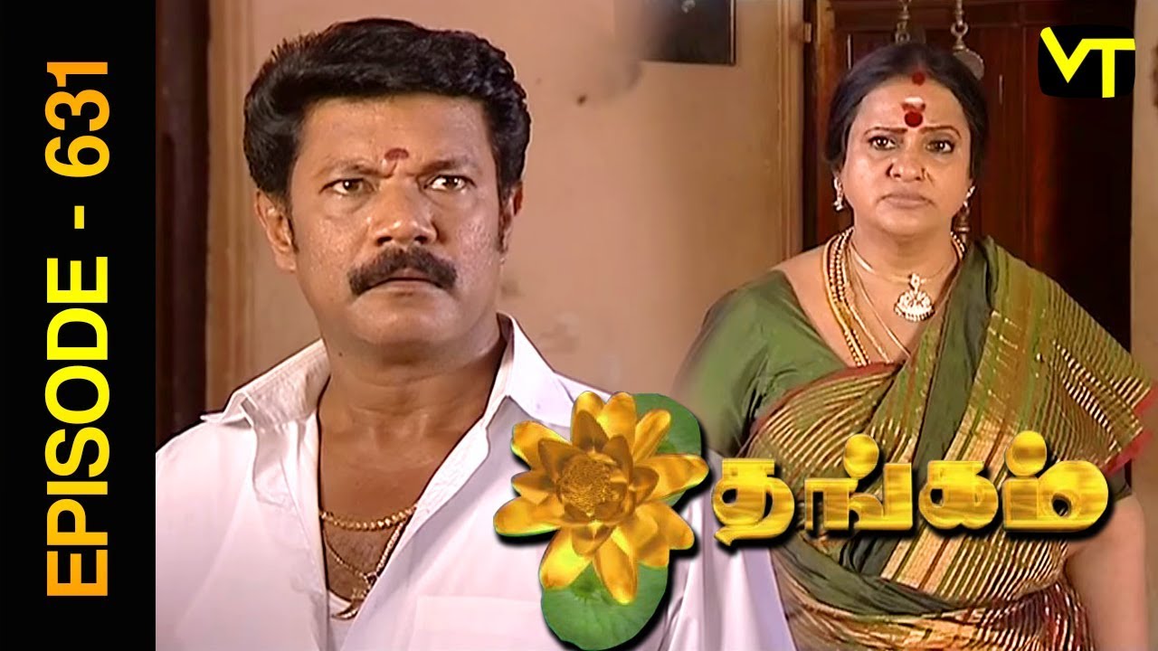 Thangam Tamil Serial | Episode 631 | Ramya Krishnan | Vijayakumar | Vision Time Tamil