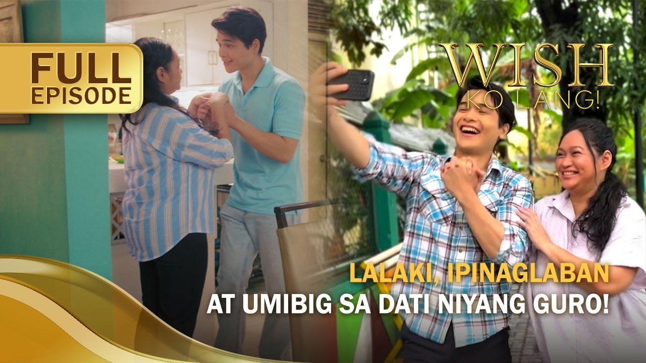 Lalaki, ipinaglaban at umibig sa dati niyang guro! (Full Episode) | Wish Ko Lang
