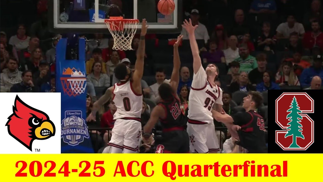 Stanford vs Louisville Basketball Game Highlights, 2024-25 ACC Tournament Quarterfinal