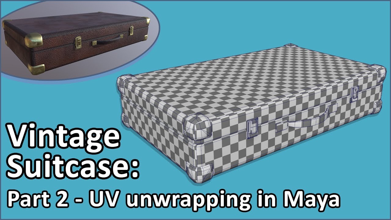 Vintage Suitcase: Part 2 - UV unwrapping in Maya