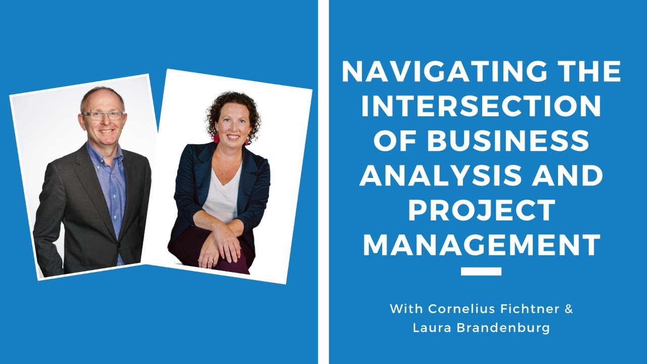 Navigating the Intersection of Business Analysis and Project Management | Episode 489