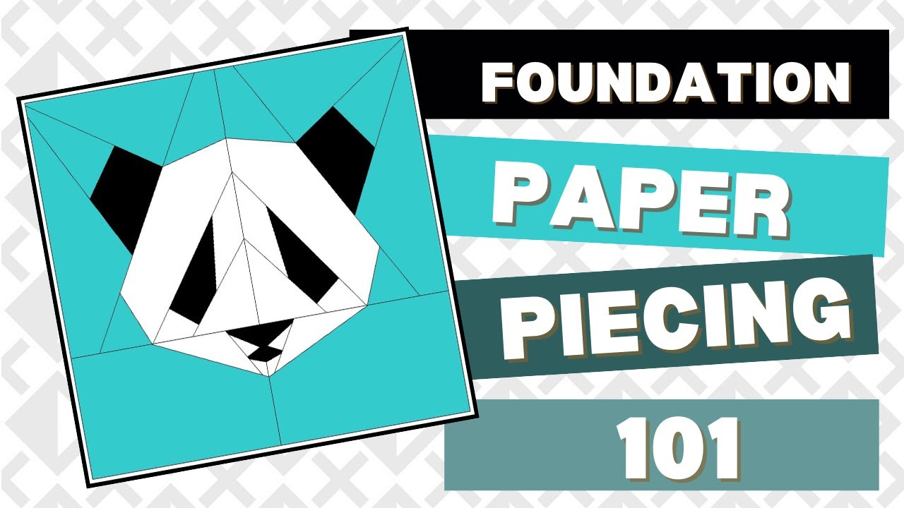 Foundation Paper Piecing (FPP) 101 - Quilted! The Virtual Summit