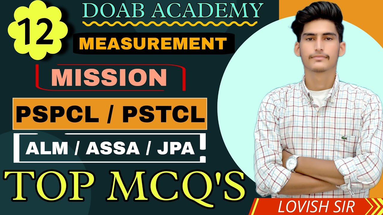 CLASS - 12 | MEASUREMENT | SPECIAL CLASS FOR PSPCL, PSTCL, ASSA, JSSA | BY LOVISH SIR