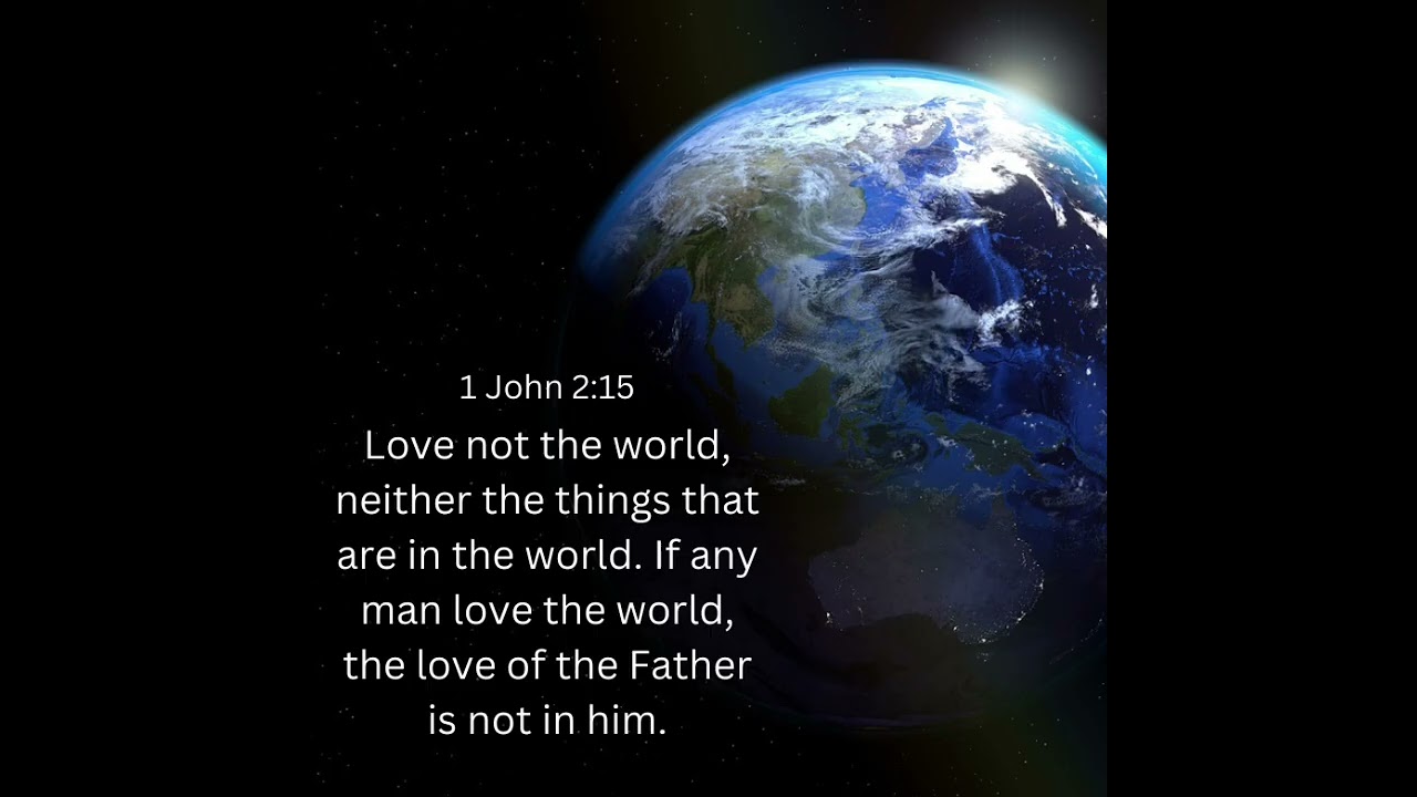 Love not the World - 1 John 2