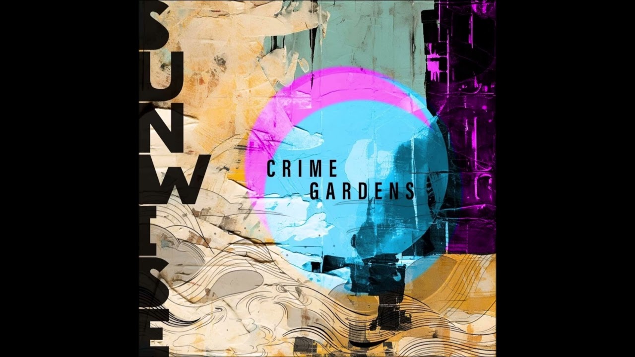 SUNWISE - Crime Gardens (full Album 2024)