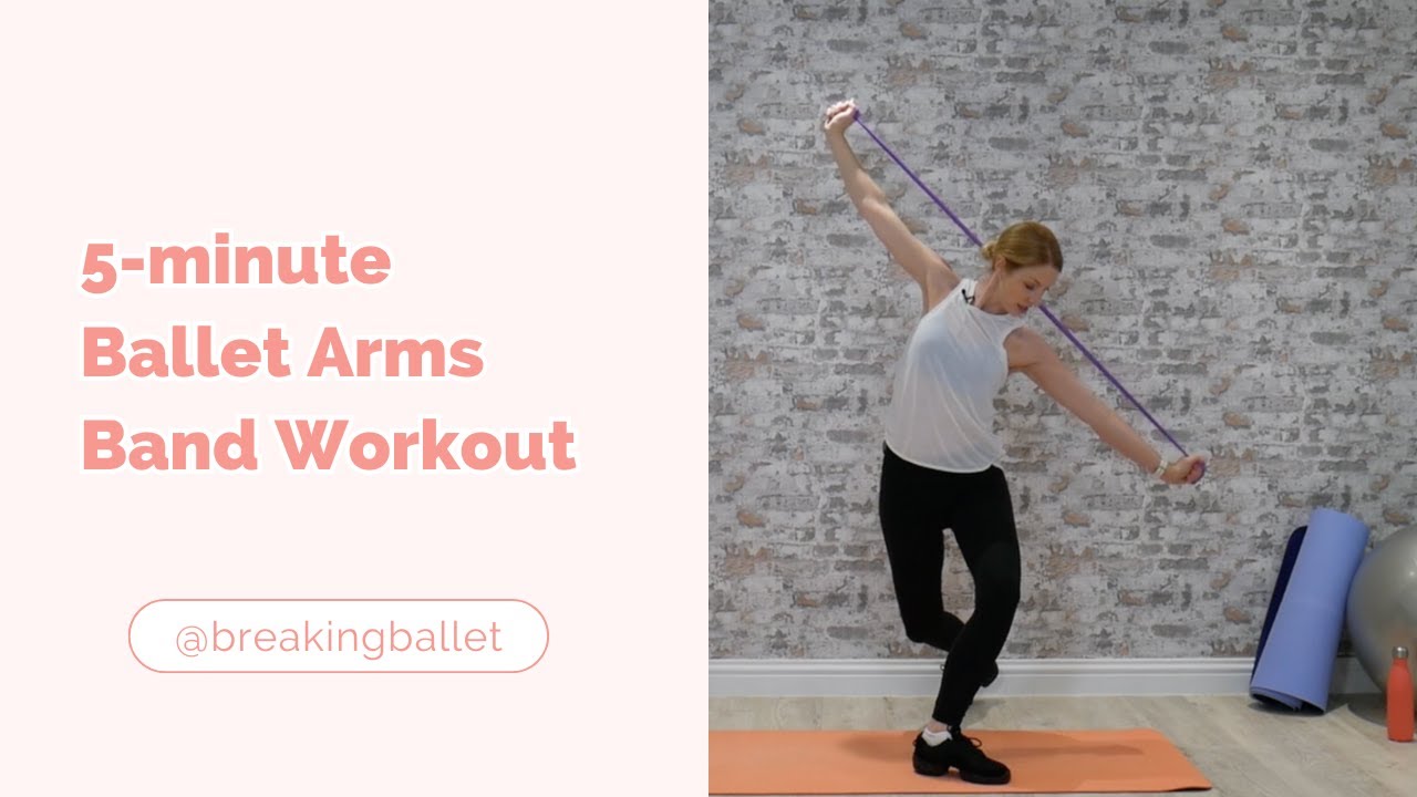 5-minute Ballet Arms Band Workout
