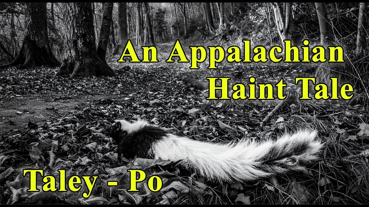 TaleyPo - A Traditional Appalachian Haint Tale