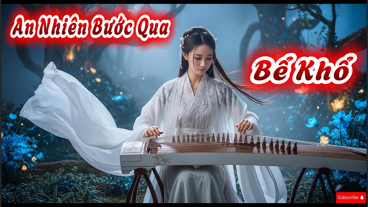 An Nhiên Bước Qua Bể Khổ | Nhạc Thiền Phật Pháp Giọng Nữ | Tịnh Tâm – Ngủ Sâu