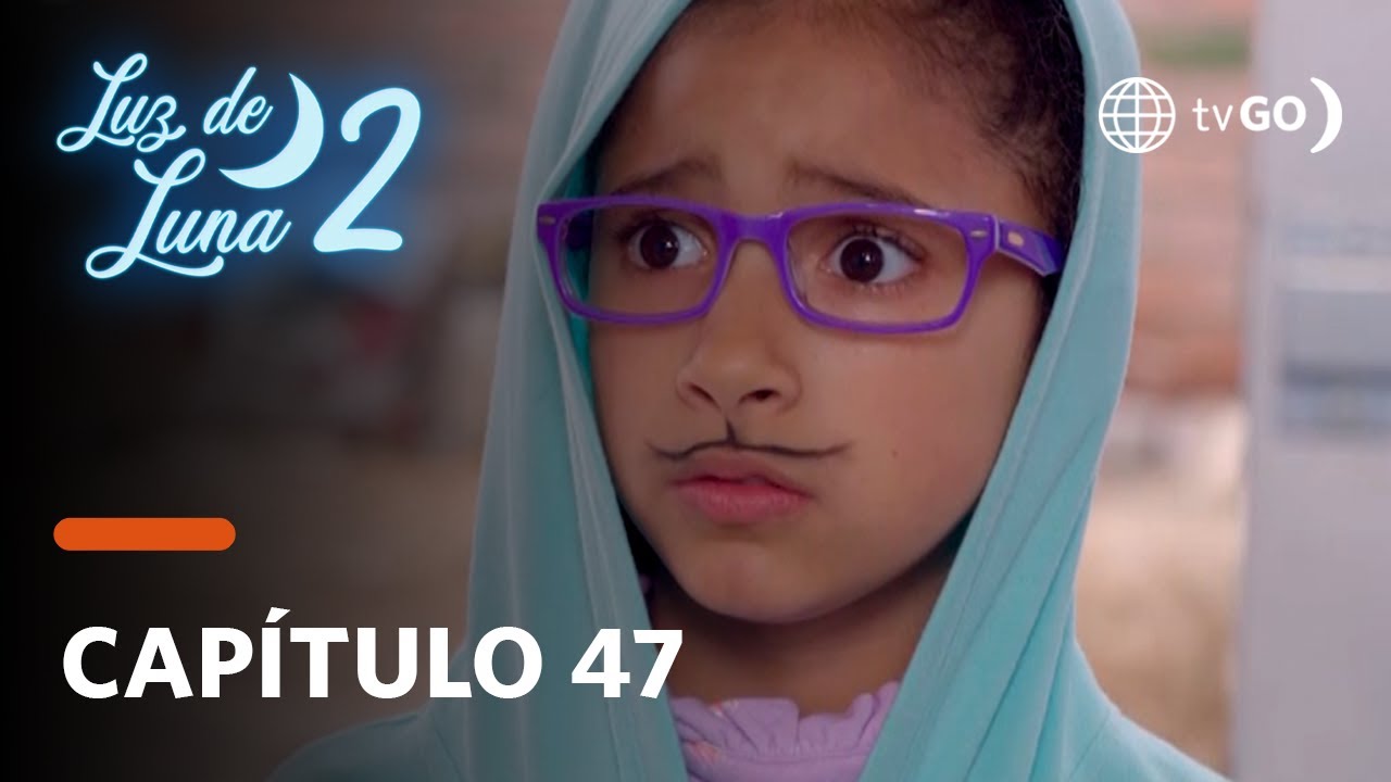 Luz de Luna 2: Luz y Charly descubren que están siendo buscados (Capítulo n° 47)