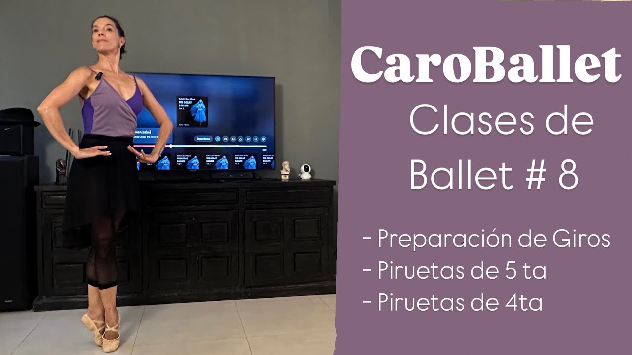 Clase de Ballet  Curso # 8 Piruetas en dehors: desde la 4ta y 5ta posici&oacute;n #caroballet