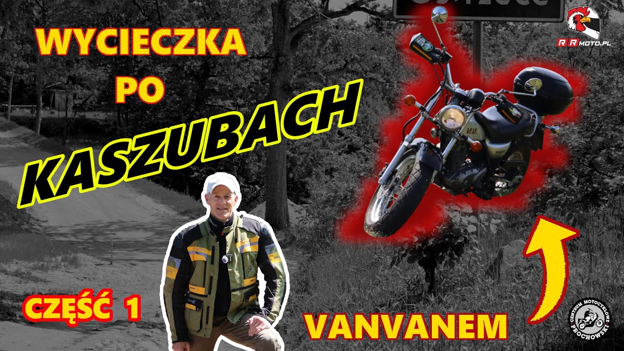 Podróżowanie na Van Vanie | Wycieczka po Kaszubach na Suzuki Rv 125 Van Van - Część 1