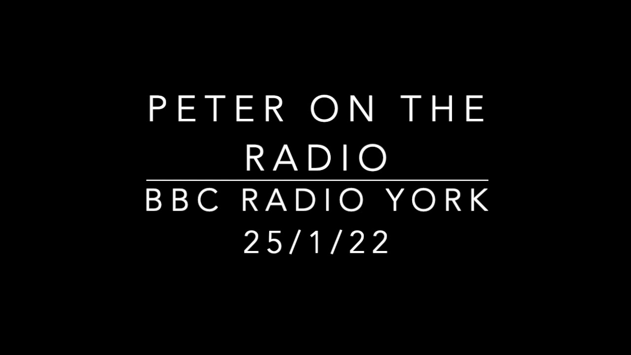 Peter Bullock BBC Radio York 25122
