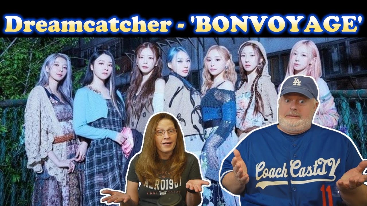 Soft, but not!  Reaction to Dreamcatcher 'BONVOYAGE'