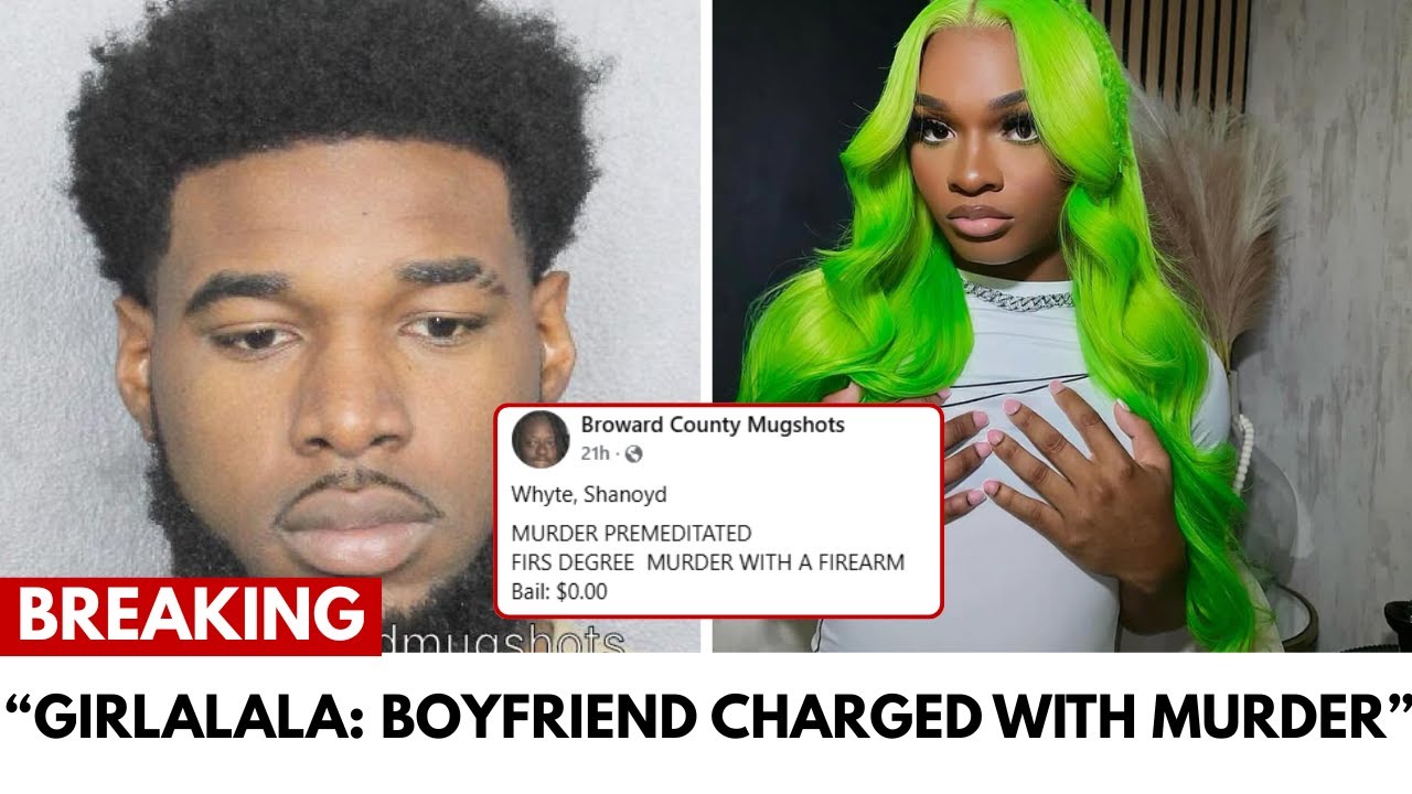 TikToker Girlalala&rsquo;s Boyfriend Shanoyd Whyte ARRESTED for First-Degree Murder