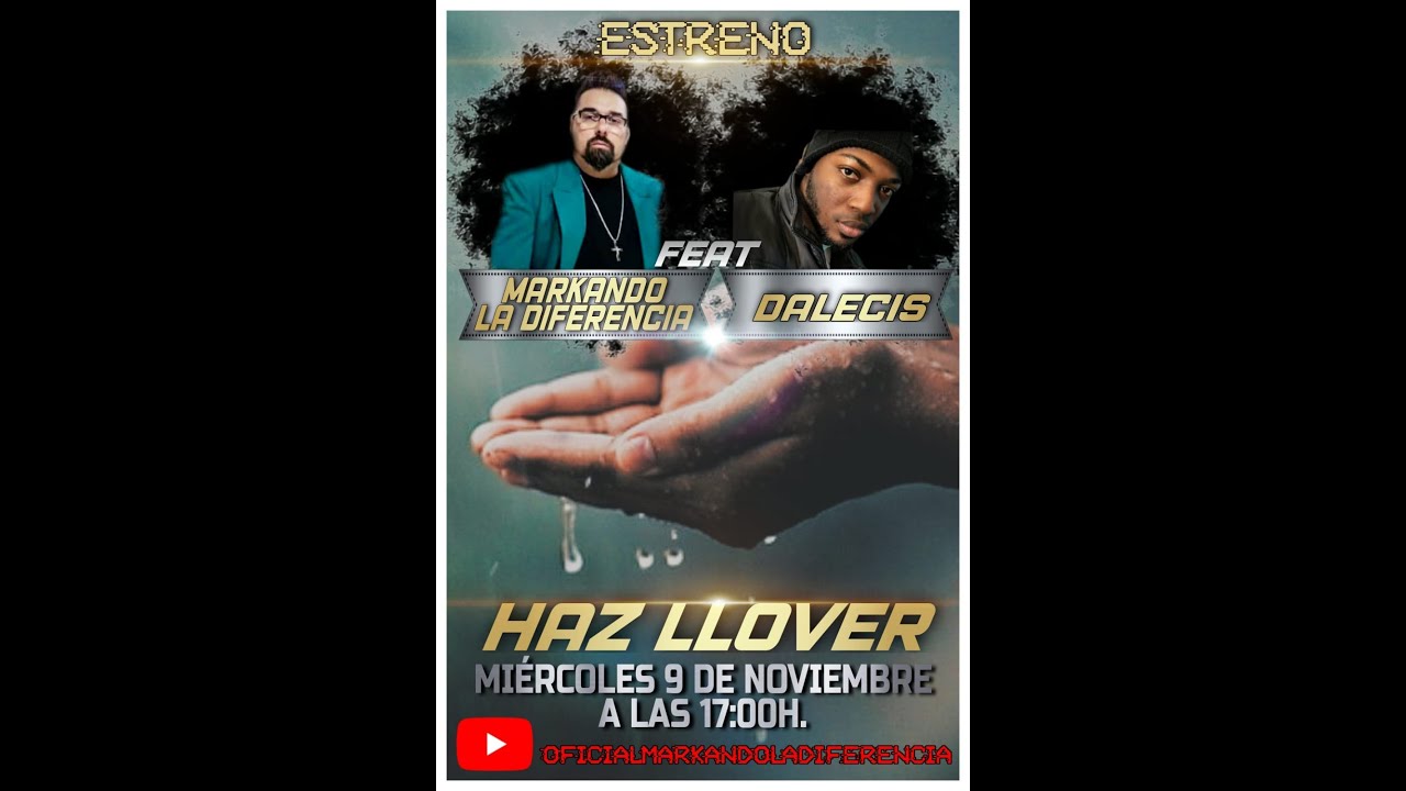 HAZ LLOVER- DALECIS CON MARKANDO LA DIFERENCIA (video lyrics)