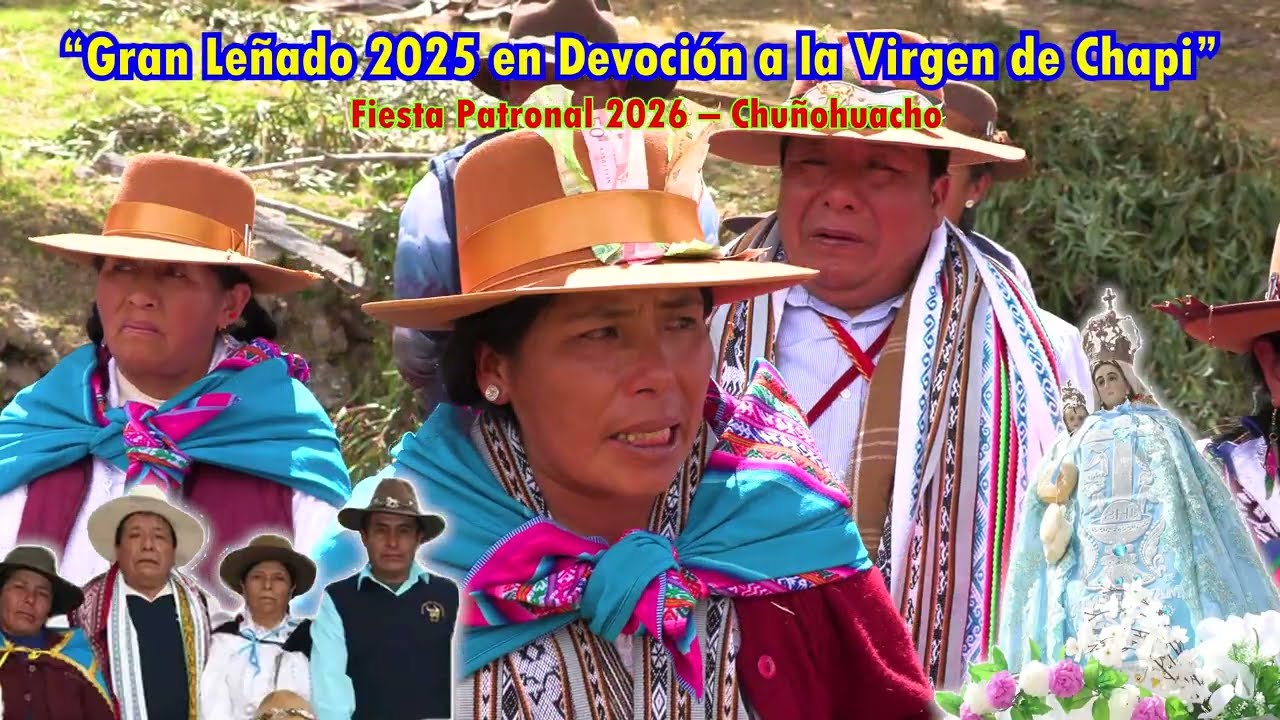 Gran Leñado En devoción a la Virgen De Chapi - Chuñohuacho 