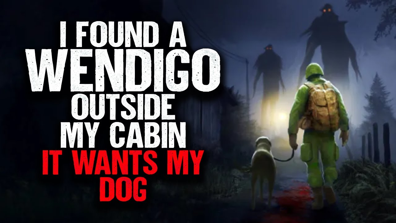 I Found a WENDIGO Outside My Cabin and it WANTS My Dog