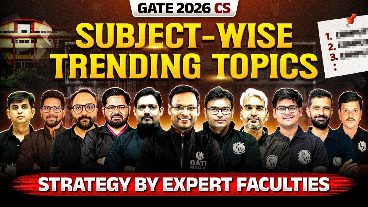 GATE 2026 CS: Subject-Wise Trending Topics And Strategy by Expert Faculties