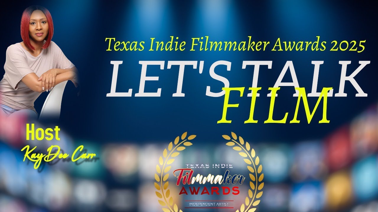 Let's Talk Film with Host KayDee Carr -  TIFA 2025 Nominees