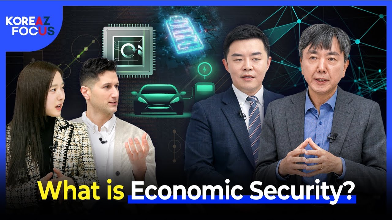 What is Economic Security? | KOREAZ Focus