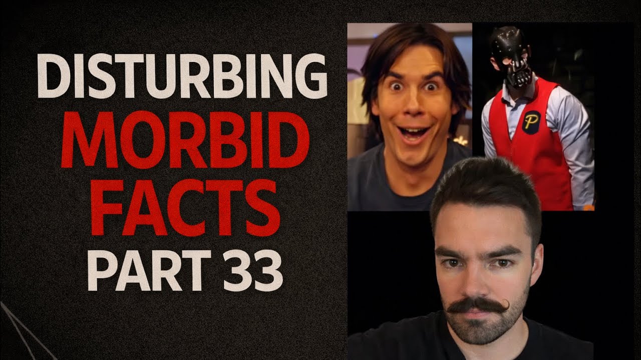 Disturbing Morbid Facts Compilation Part 33