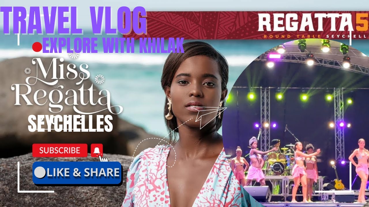 Miss Regatta 2024 | Seychelles Travel vlog (मिस रेगाटा सिसेल्स) #9 Explore With Khilak