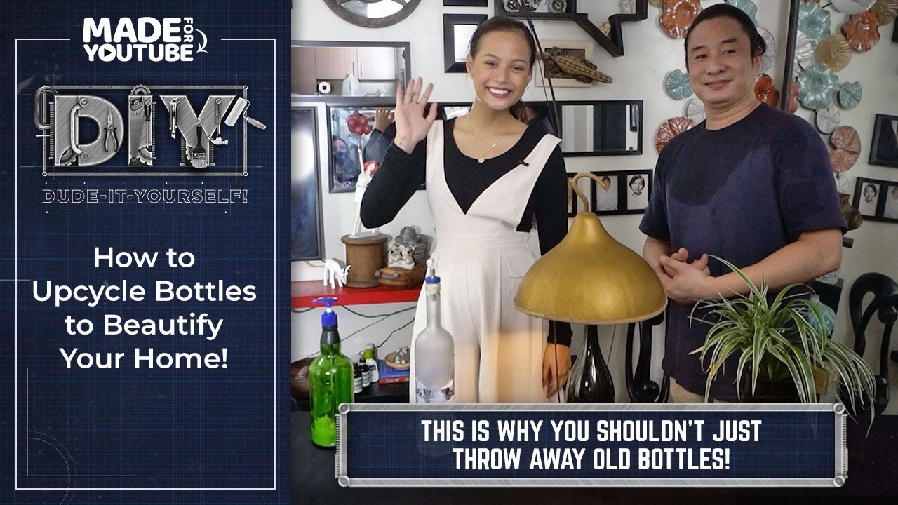 Decorate Your Home: Learn Four-way Bottle Upcycling | Dude-It-Yourself