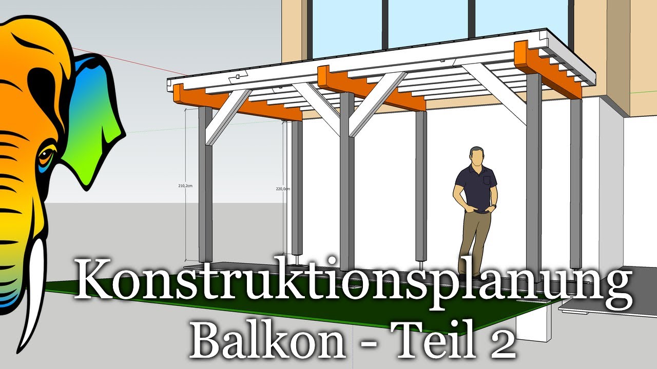Konstruktionsplanung eines Anbaubalkons aus Holz | Balkon - Teil 2