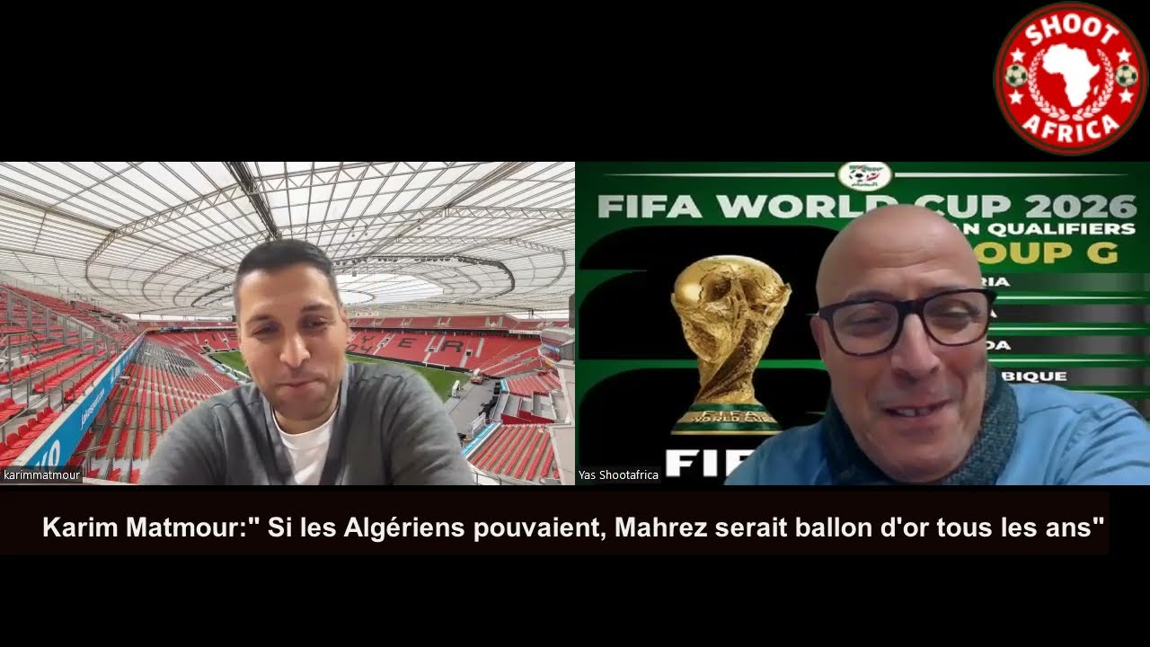 Karim Matmour : Si les Algériens pouvaient, Mahrez serait ballon d'or tous les ans