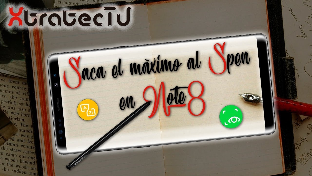 Saca el máximo al Spen en Note 8